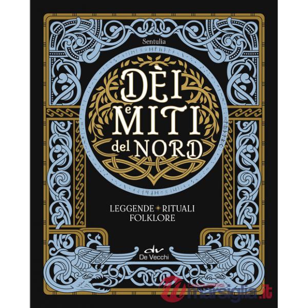 Dèi e miti del Nord. Leggende, rituali, folklore