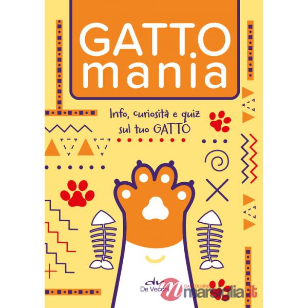 Gattomania. Info, curiosità e quiz sul tuo gatto
