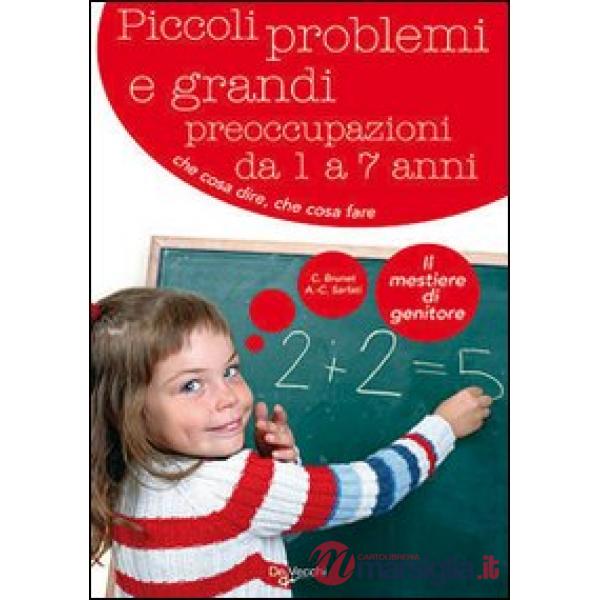 Piccoli problemi e grandi preoccupazioni da 1 a 7 anni