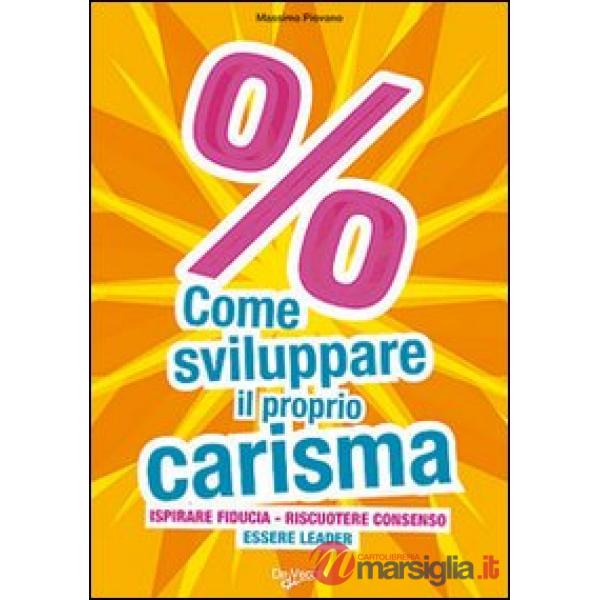 Come sviluppare il proprio carisma