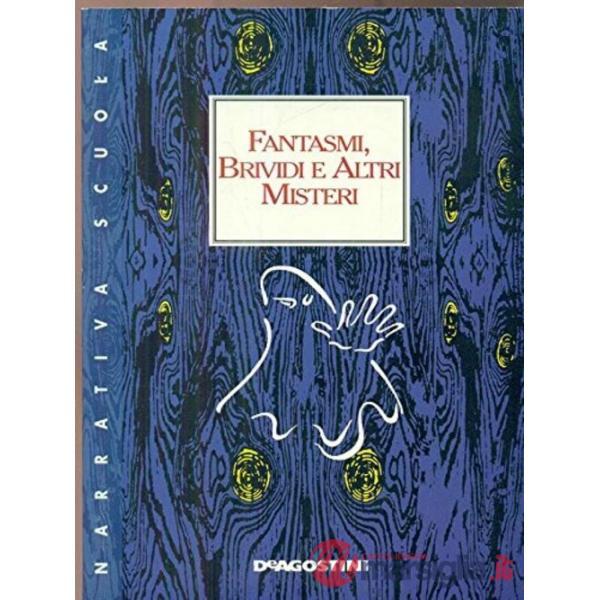 FANTASMI BRIVIDI E ALTRI MISTERI