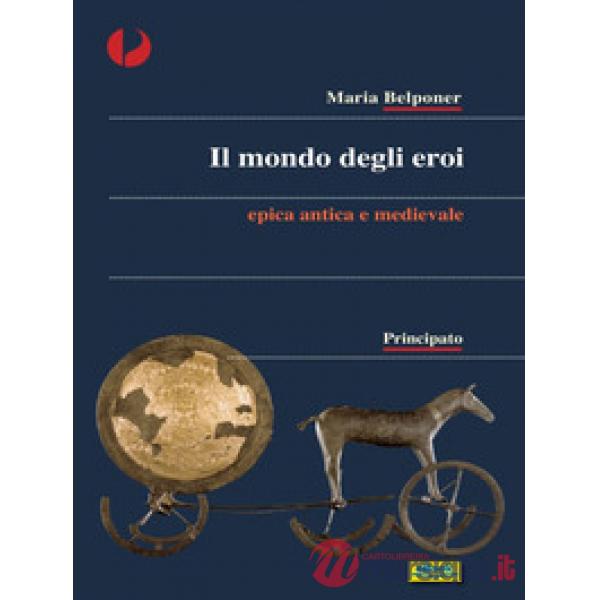IL MONDO DEGLI EROI