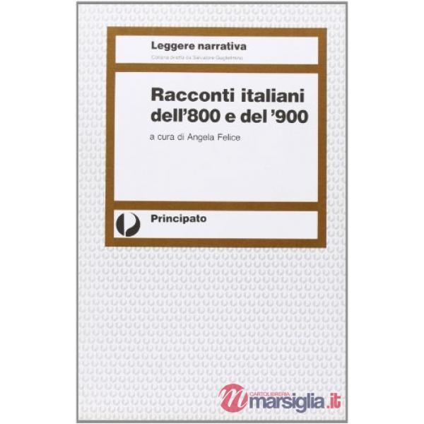 RACCONTI ITALIANI DELL'800 E DEL '900 (FELICE)