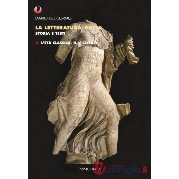 LA LETTERATURA GRECA-STORIA E TESTI-VOL. II E III + QUADERNO