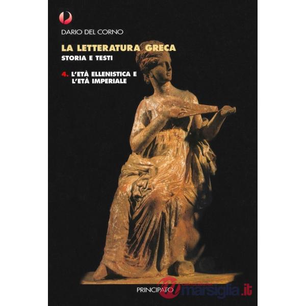 LA LETTERATURA GRECA-STORIA E TESTI-VOL. IV + QUADERNO