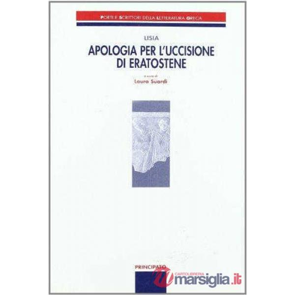 APOLOGIA PER L'UCCISIONE DI ERATOSTENE (SUARDI)