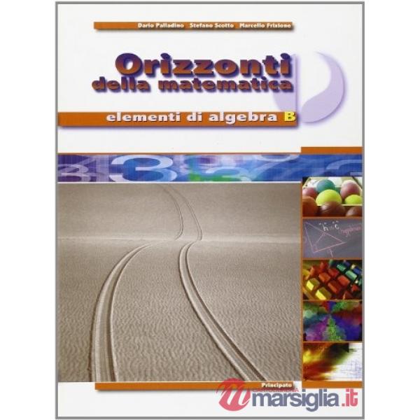 ORIZZONTI DELLA MATEMATICA-ELEMENTI DI ALGEBRA B