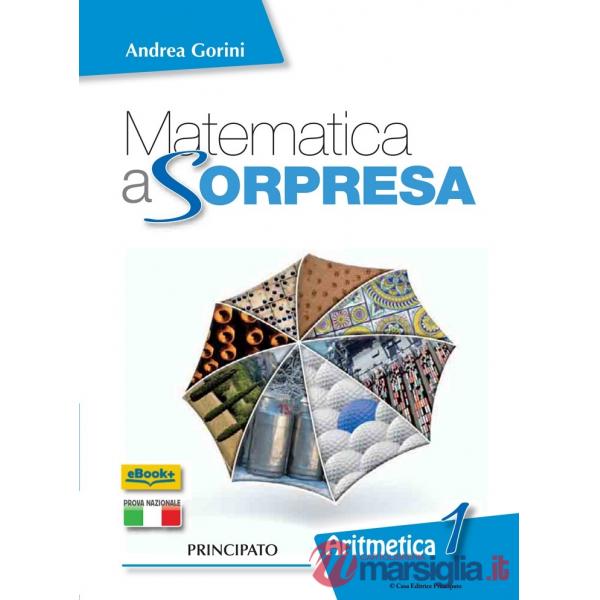 MATEMATICA A SORPRESA-ARITMETICA 1 + STRUMENTI + GEOMETRIA 1 + QUADERN
