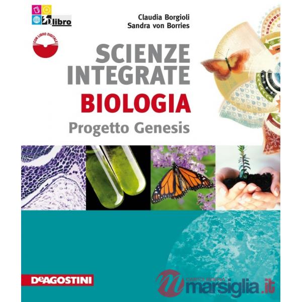 SCIENZE INTEGRATE - BIOLOGIA - PROGETTO GENESIS