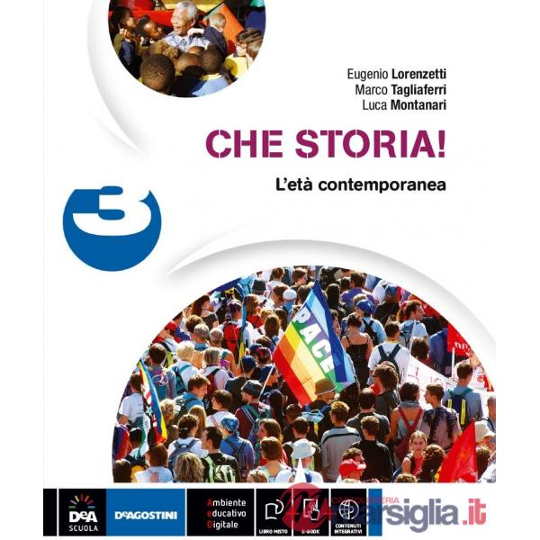 CHE STORIA! VOLUME 3 L'ETA CONTEMPORANEA + EBOOK