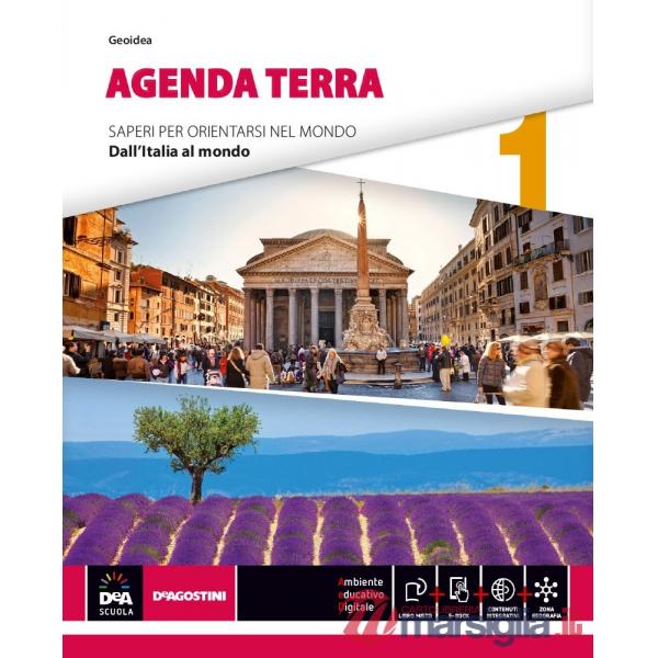 AGENDA TERRA VOLUME 1 DALL'ITALIA AL MONDO + ATLANTE DI GEO-STORIA + E