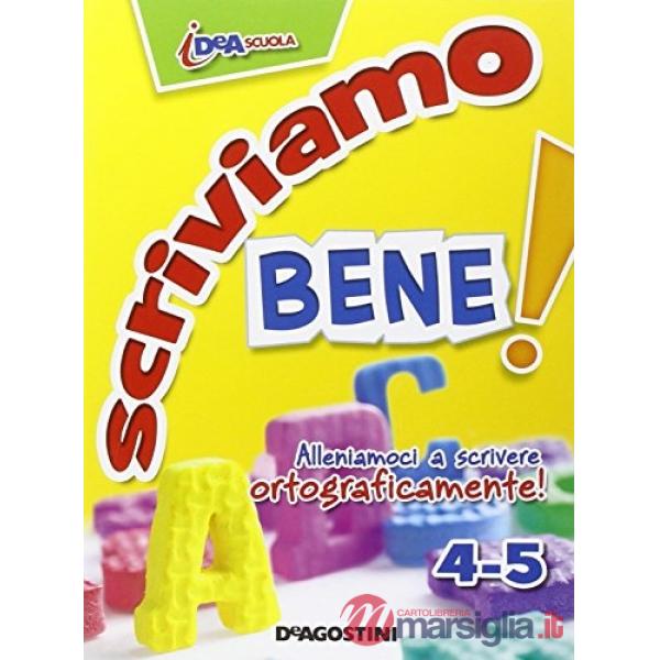 SCRIVIAMO BENE 4 5