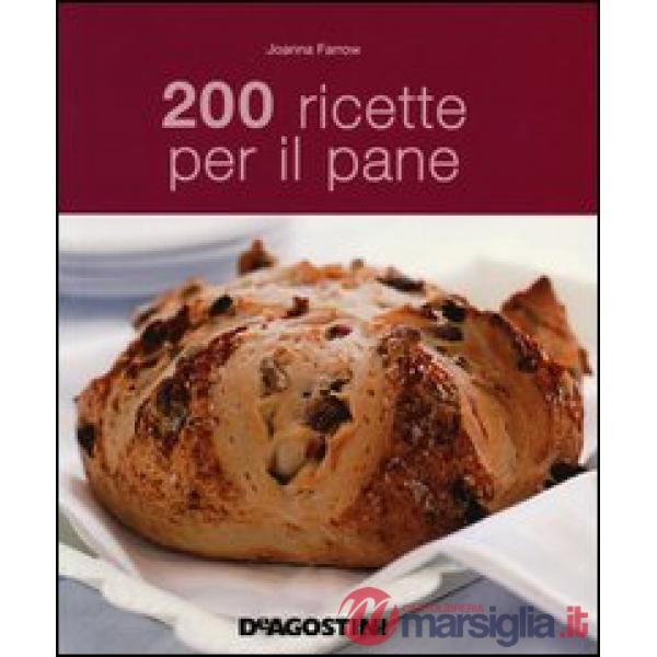200 ricette per il pane