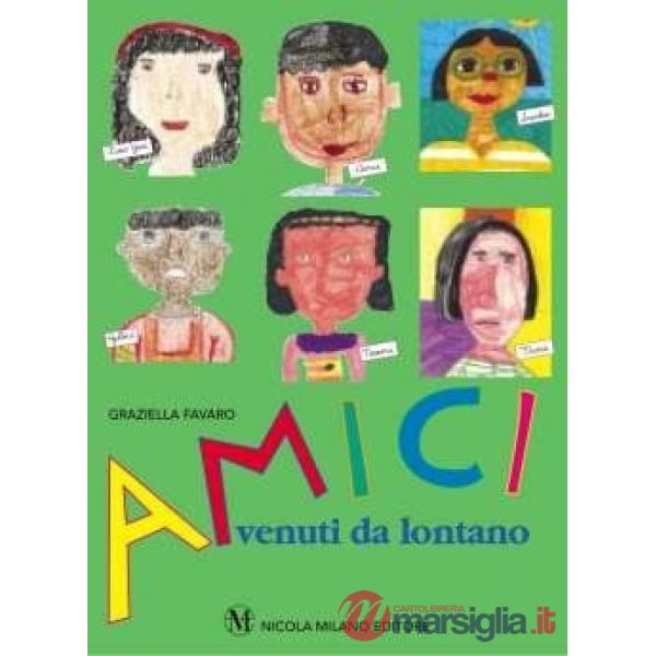 AMICI VENUTI DA LONTANO