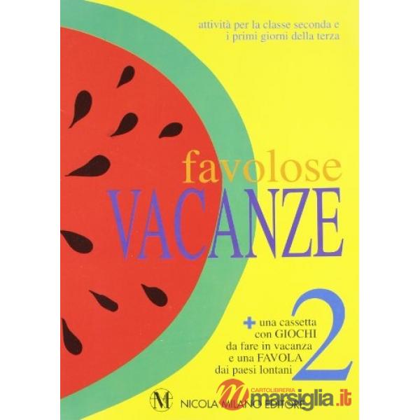 FAVOLOSE VACANZE 2 + AUDIOC