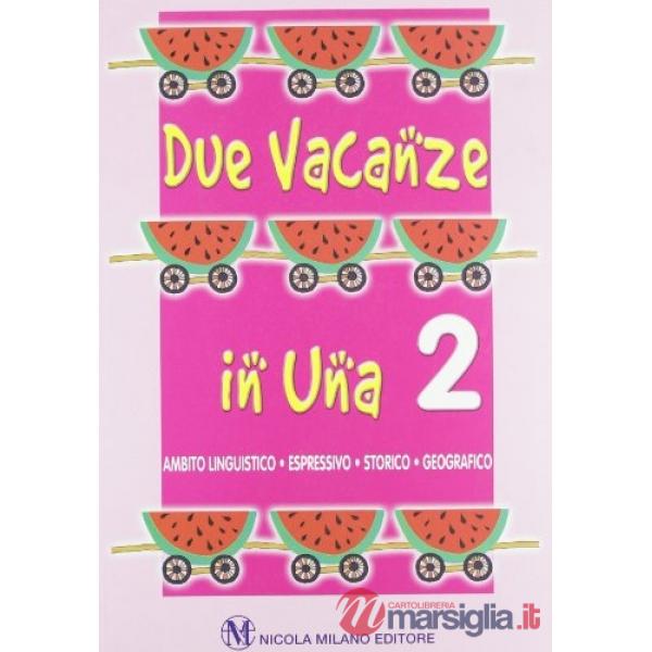 DUE VACANZE IN UNA 2