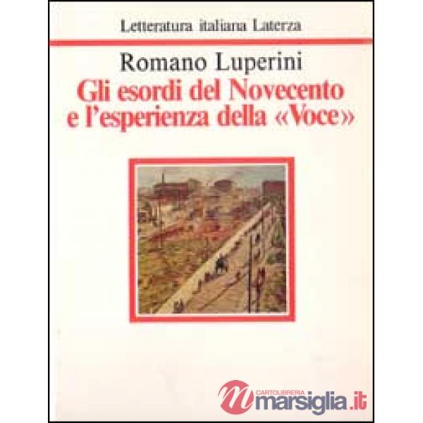 Esordi del Novecento e l'esperienza della «Voce» (Gli)