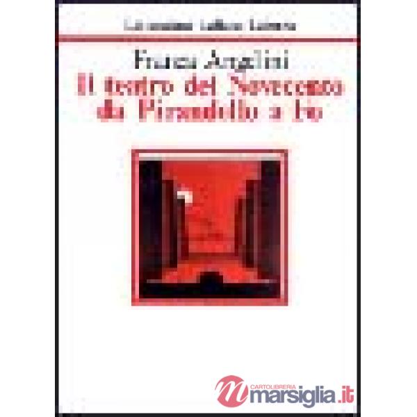 Teatro del Novecento da Pirandello a Fo (Il)