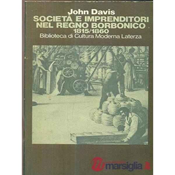 Società e imprenditori nel Regno Borbonico (1815-1860)