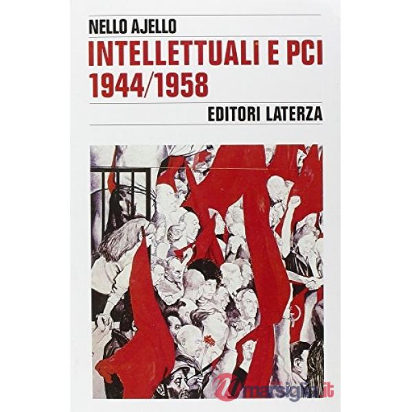 Intellettuali e PCI (1944-1958)