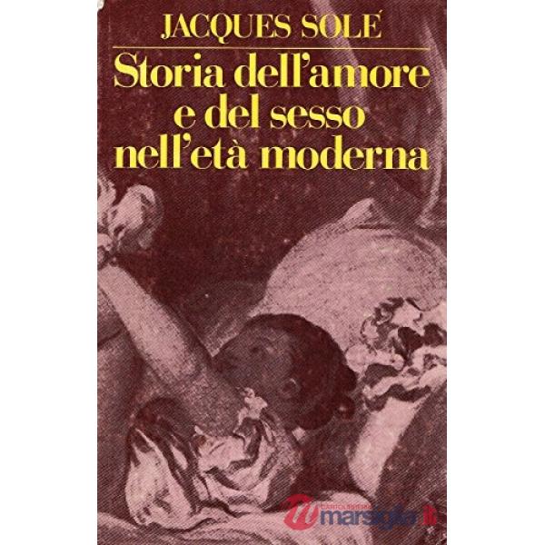 Storia dell'amore e del sesso nell'età moderna