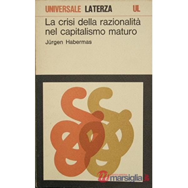 Crisi della razionalità nel capitalismo maturo (La)