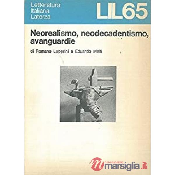 Neorealismo, neodecadentismo, avanguardie