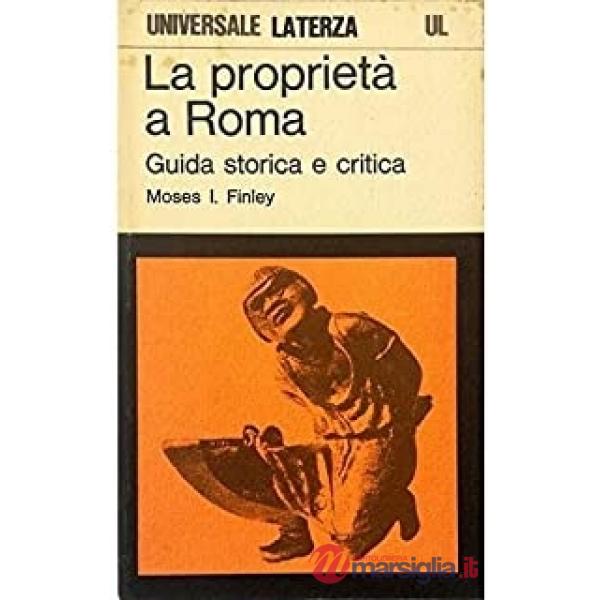 Proprietà a Roma. Guida storica e critica (La)