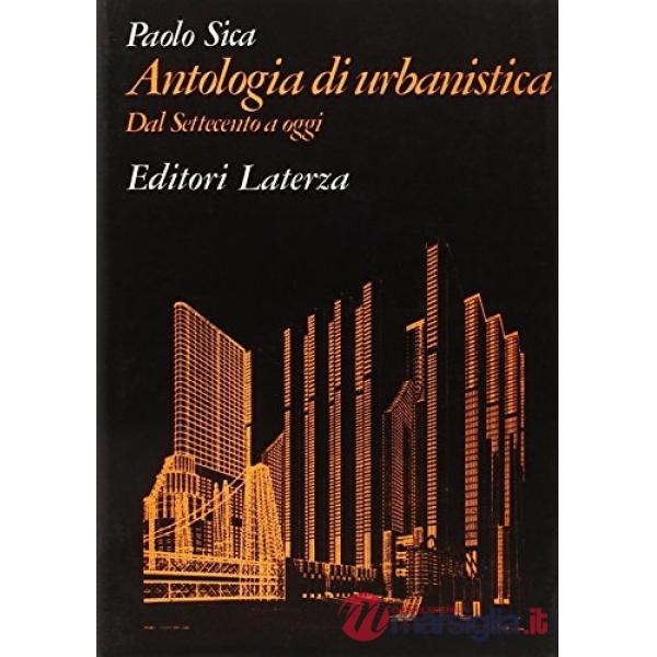 Antologia di urbanistica. Dal Settecento a oggi