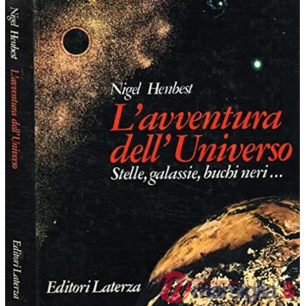 Avventura dell'universo. Stelle, galassie, buchi neri... (L')