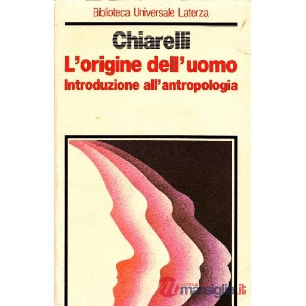 Origine dell'uomo. Introduzione all'antropologia (L')