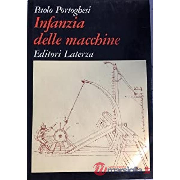 Infanzia delle macchine. Introduzione alla tecnica curiosa