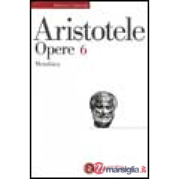 Opere. Vol. 6: Metafisica