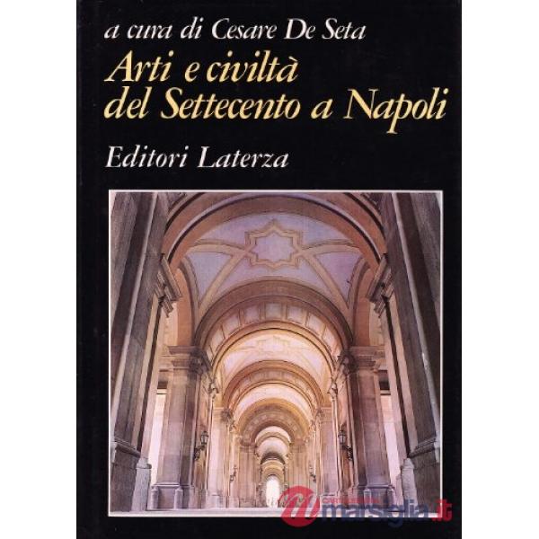 Arti e civiltà del Settecento a Napoli