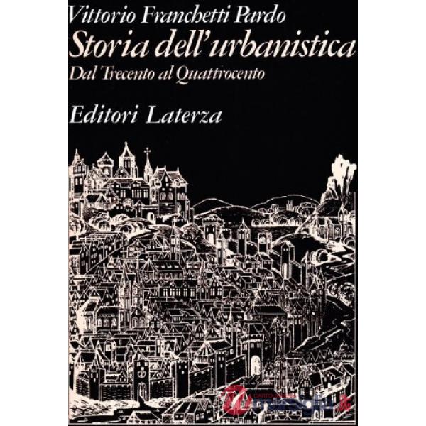 Storia dell'urbanistica. Dal Trecento al Quattrocento
