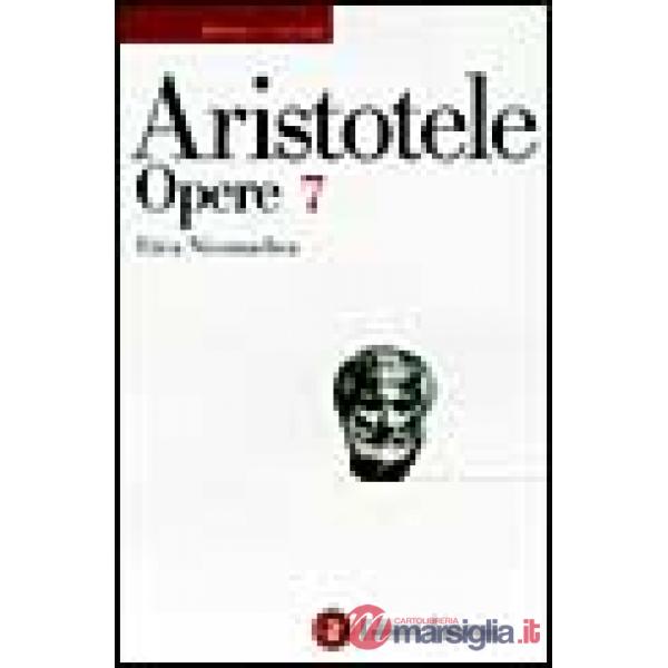 Opere. Vol. 7: Etica nicomachea.