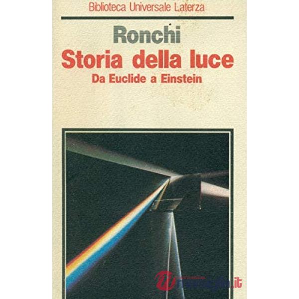 Storia della luce da Euclide a Einstein
