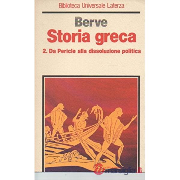 Storia greca. Vol. 2: Da Pericle alla dissoluzione politica.