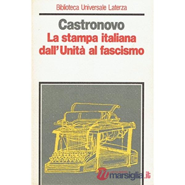 Stampa italiana dall'unità al fascismo (La)