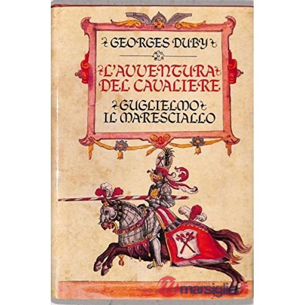 Guglielmo il maresciallo. L'avventura del cavaliere