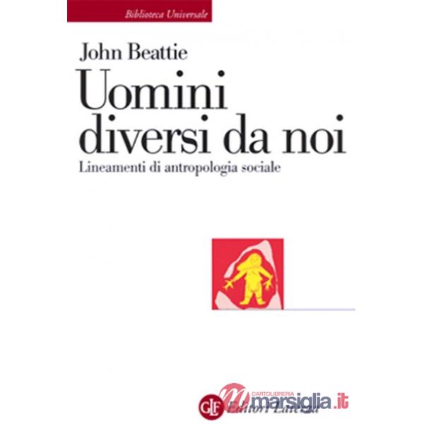 Uomini diversi da noi. Lineamenti di antropologia sociale