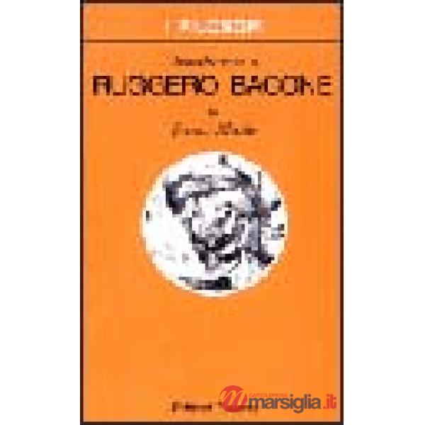 Introduzione a Ruggero Bacone
