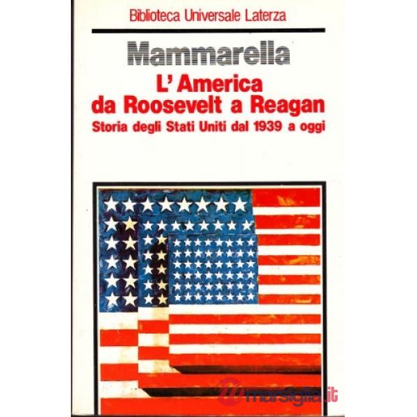 America da Roosevelt a Reagan. Storia degli Stati Uniti dal 1939 a oggi (L')