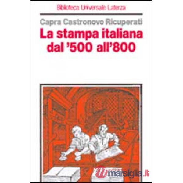 Stampa italiana dal Cinquecento all'Ottocento (La)