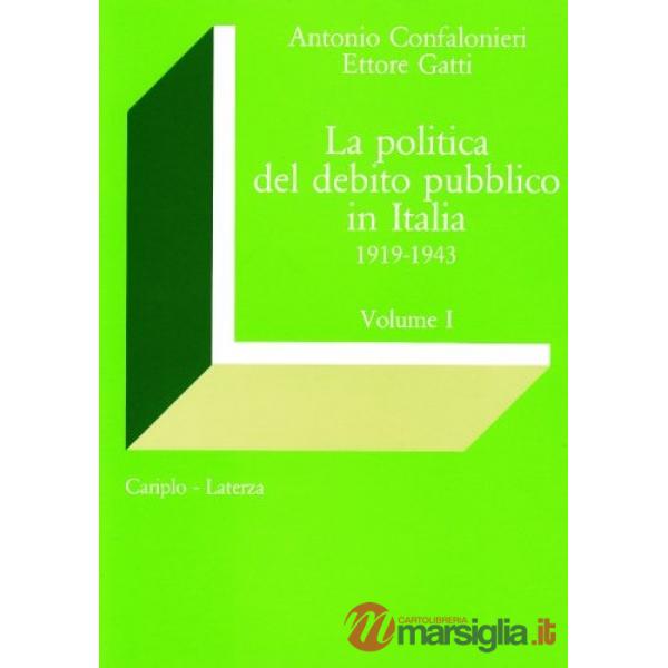 Politica del debito pubblico in Italia (1919-1943) (La)