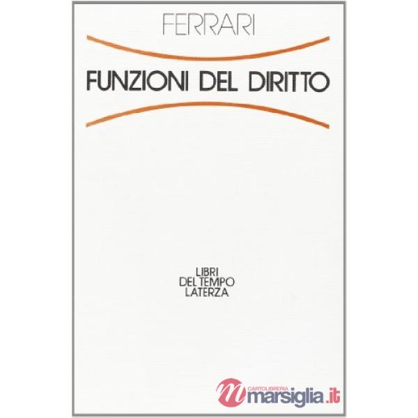 Funzioni del diritto. Saggio critico costruttivo