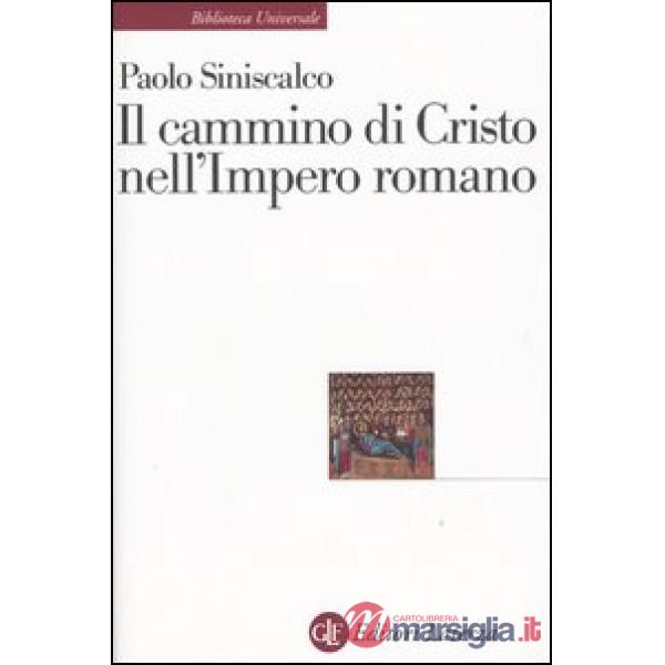Cammino di Cristo nell'impero romano (Il)