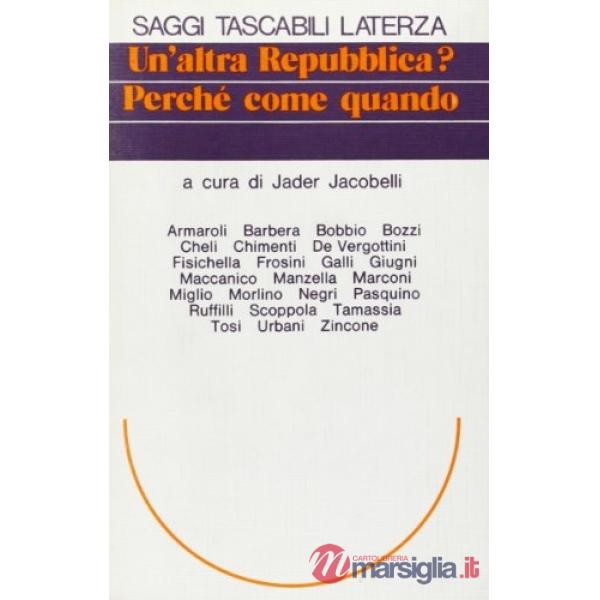 Altra repubblica? Perché come quando (Un')