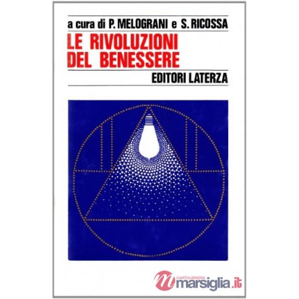 Rivoluzioni del benessere. Sviluppo economico e società (Le)