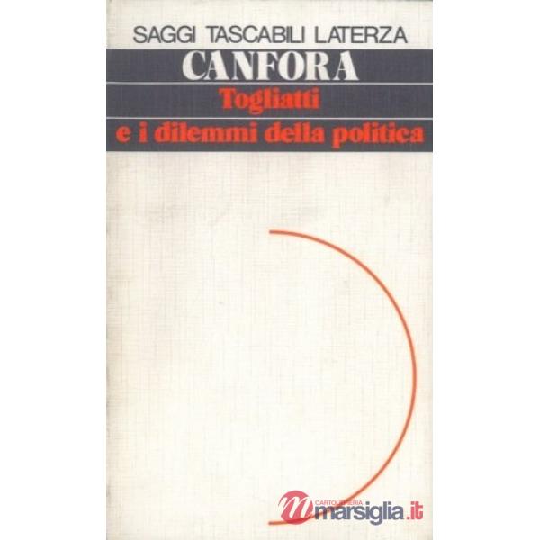 Togliatti e i dilemmi della politica